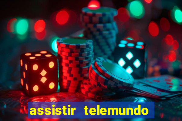 assistir telemundo no brasil